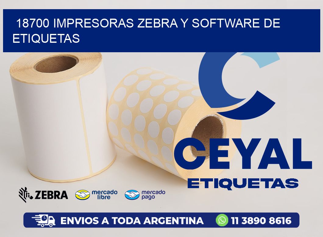 18700 Impresoras Zebra y Software de Etiquetas
