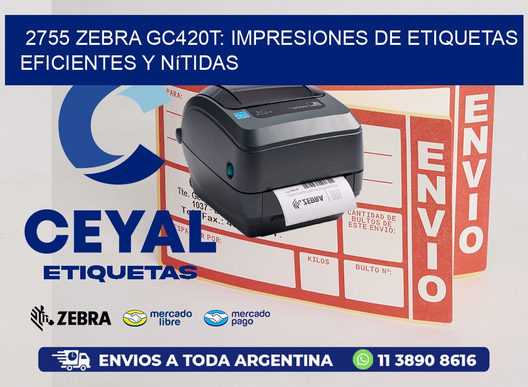 2755 Zebra GC420T: Impresiones de Etiquetas Eficientes y Nítidas