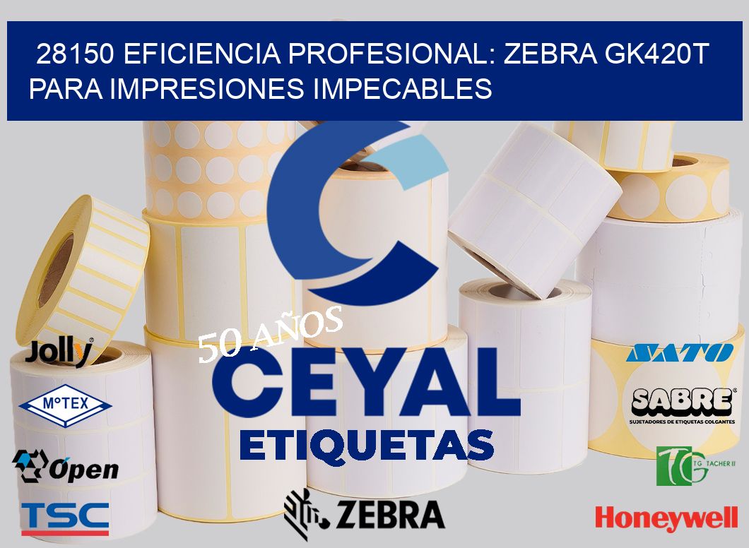 28150 Eficiencia Profesional: Zebra GK420T para Impresiones Impecables