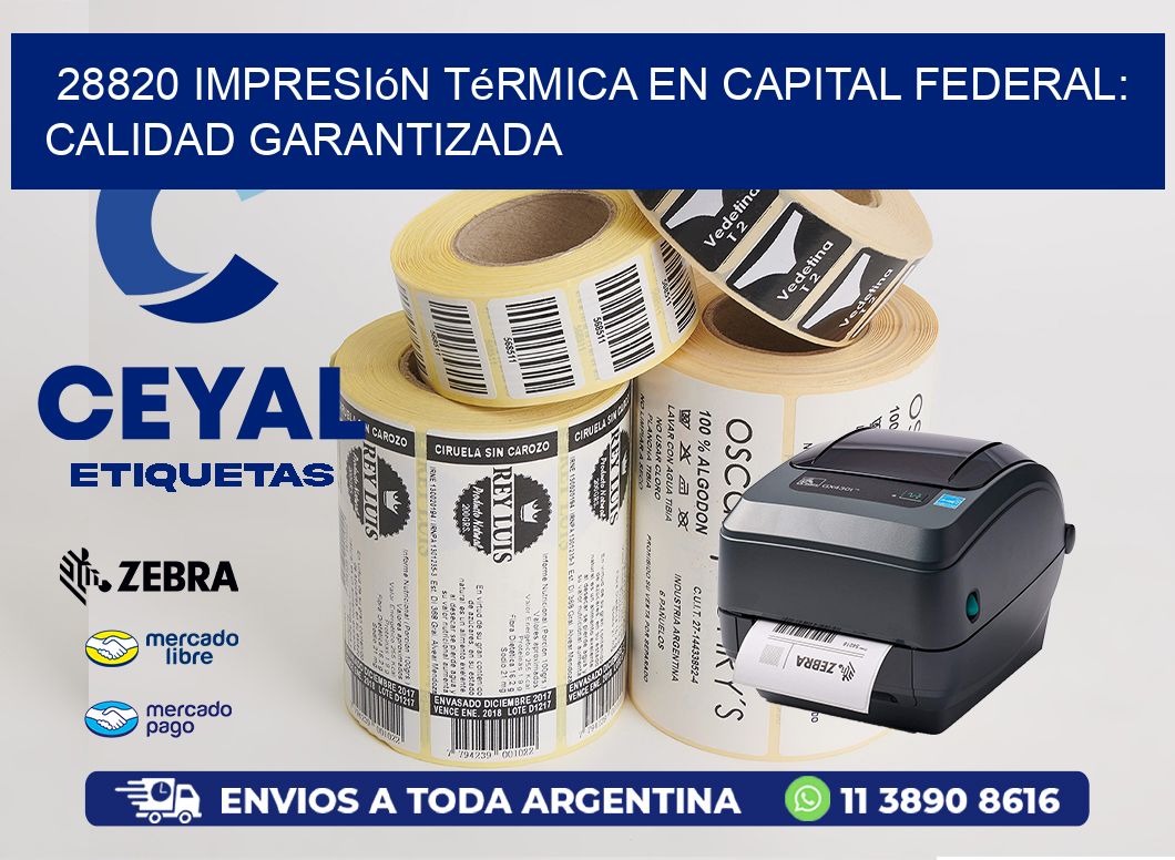 28820 Impresión Térmica en Capital Federal: Calidad Garantizada