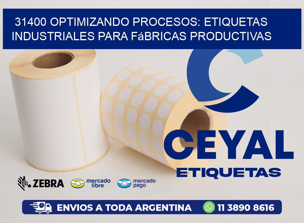 31400 Optimizando Procesos: Etiquetas Industriales para Fábricas Productivas