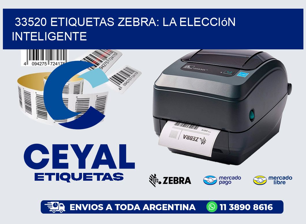 33520 Etiquetas Zebra: La Elección Inteligente
