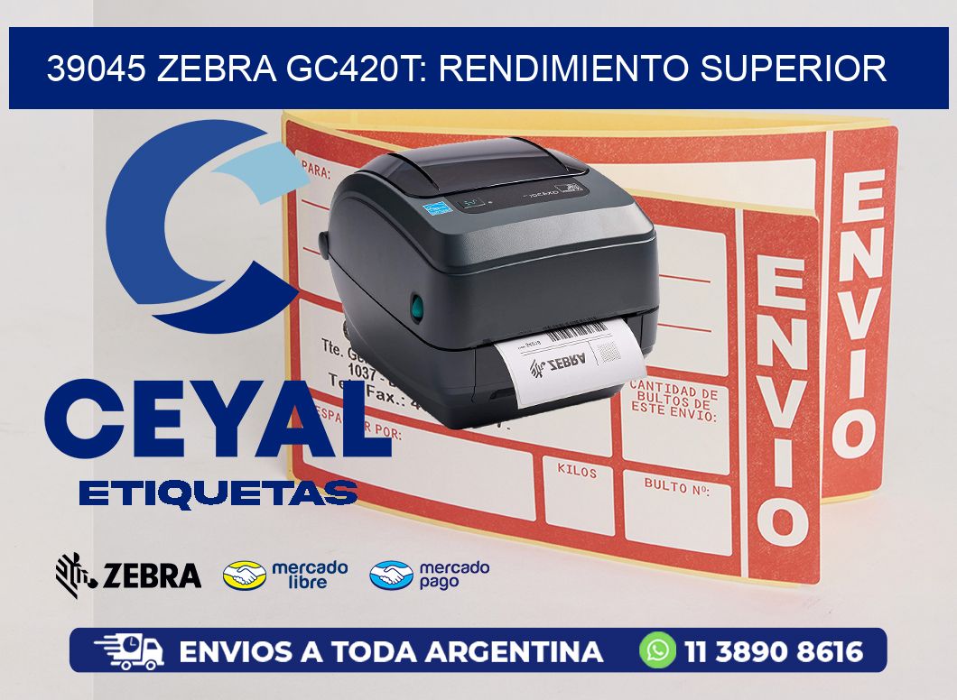 39045 Zebra GC420T: Rendimiento Superior