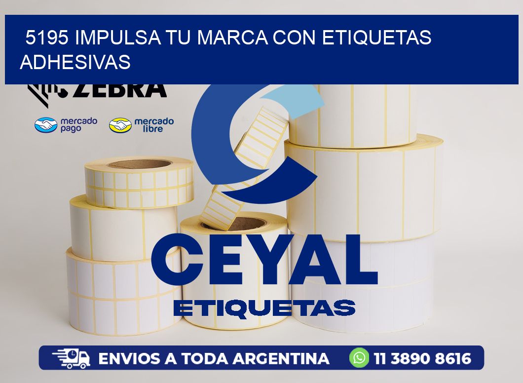 5195 IMPULSA TU MARCA CON ETIQUETAS ADHESIVAS