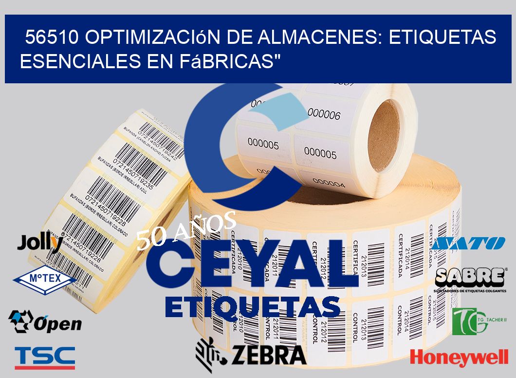 56510 Optimización de Almacenes: Etiquetas Esenciales en Fábricas»