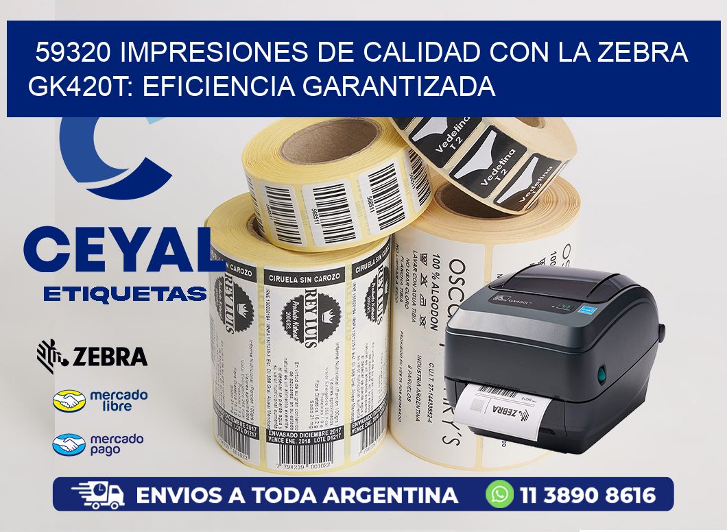 59320 Impresiones de Calidad con la Zebra GK420T: Eficiencia Garantizada
