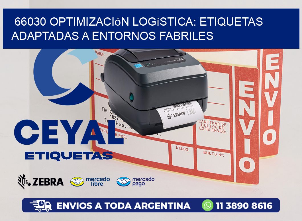 66030 Optimización Logística: Etiquetas Adaptadas a Entornos Fabriles