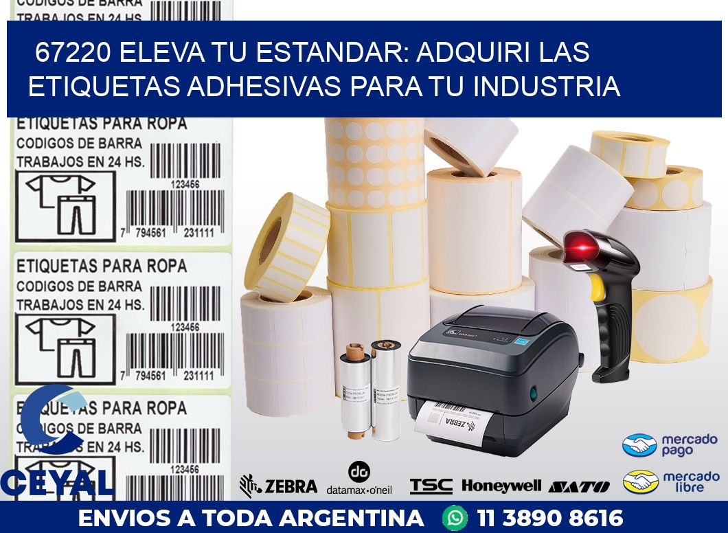 67220 ELEVA TU ESTANDAR: ADQUIRI LAS ETIQUETAS ADHESIVAS PARA TU INDUSTRIA