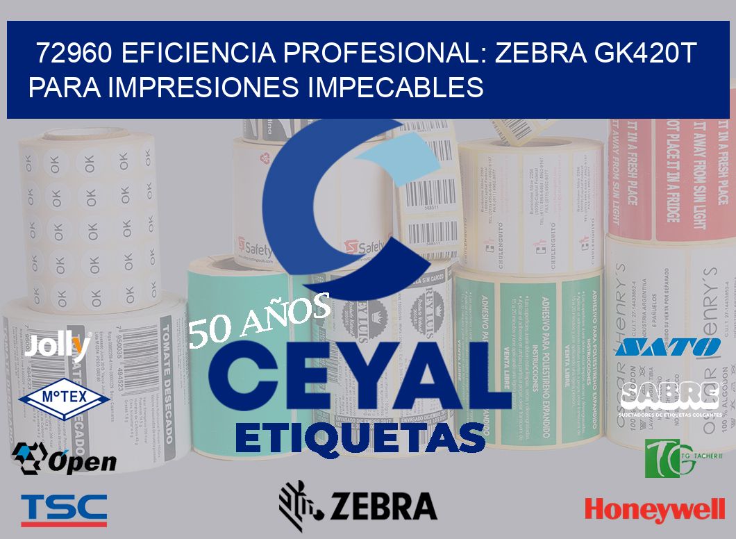 72960 Eficiencia Profesional: Zebra GK420T para Impresiones Impecables