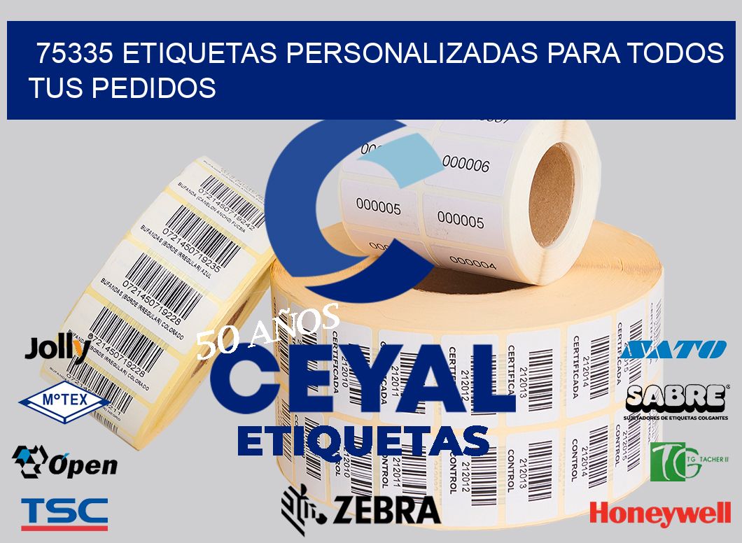75335 ETIQUETAS PERSONALIZADAS PARA TODOS TUS PEDIDOS