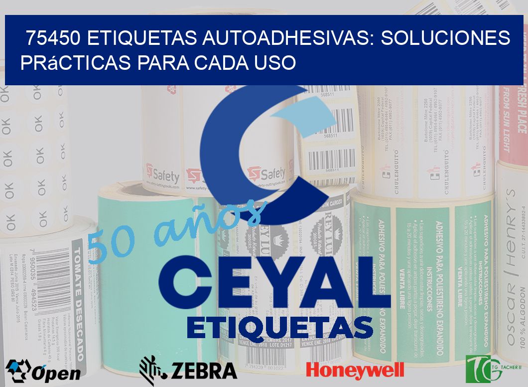 75450 Etiquetas Autoadhesivas: Soluciones Prácticas para Cada Uso
