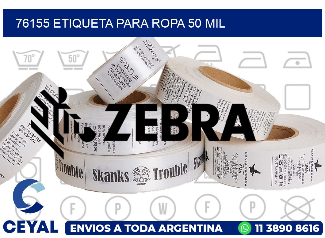 76155 ETIQUETA PARA ROPA 50 MIL