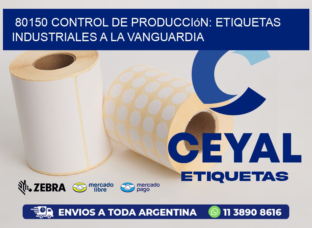 80150 Control de Producción: Etiquetas Industriales a la Vanguardia