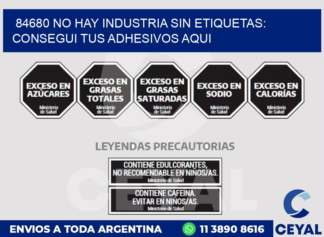 84680 NO HAY INDUSTRIA SIN ETIQUETAS: CONSEGUI TUS ADHESIVOS AQUI