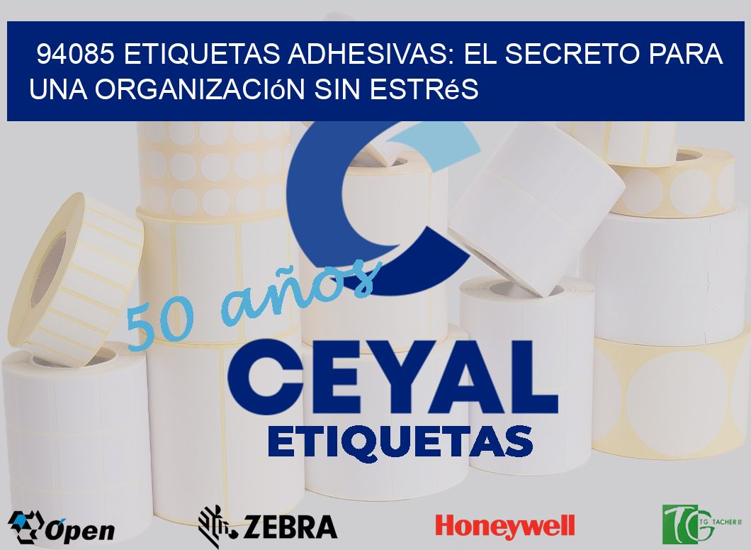 94085 Etiquetas Adhesivas: El Secreto para una Organización sin Estrés