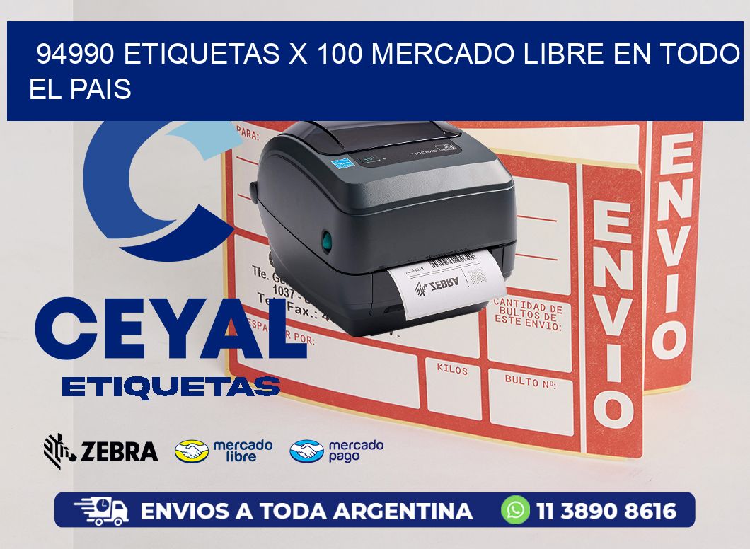 94990 ETIQUETAS X 100 MERCADO LIBRE EN TODO EL PAIS