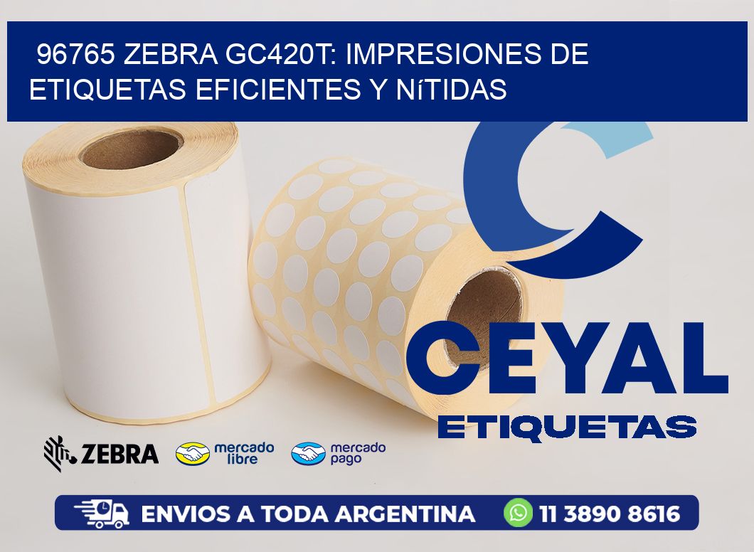 96765 Zebra GC420T: Impresiones de Etiquetas Eficientes y Nítidas