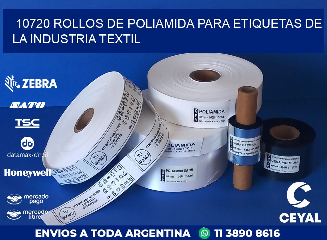 10720 ROLLOS DE POLIAMIDA PARA ETIQUETAS DE LA INDUSTRIA TEXTIL