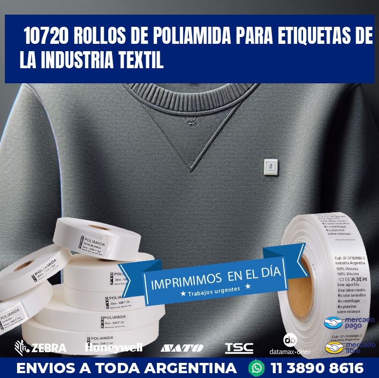 10720 ROLLOS DE POLIAMIDA PARA ETIQUETAS DE LA INDUSTRIA TEXTIL