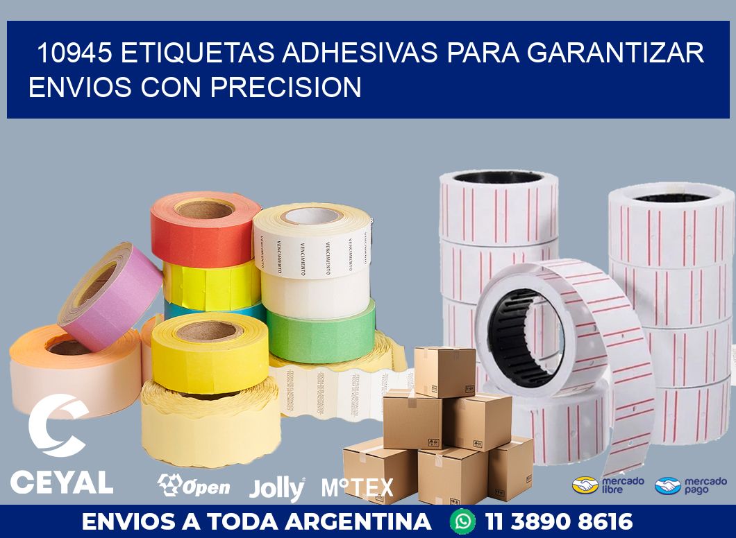 10945 ETIQUETAS ADHESIVAS PARA GARANTIZAR ENVIOS CON PRECISION