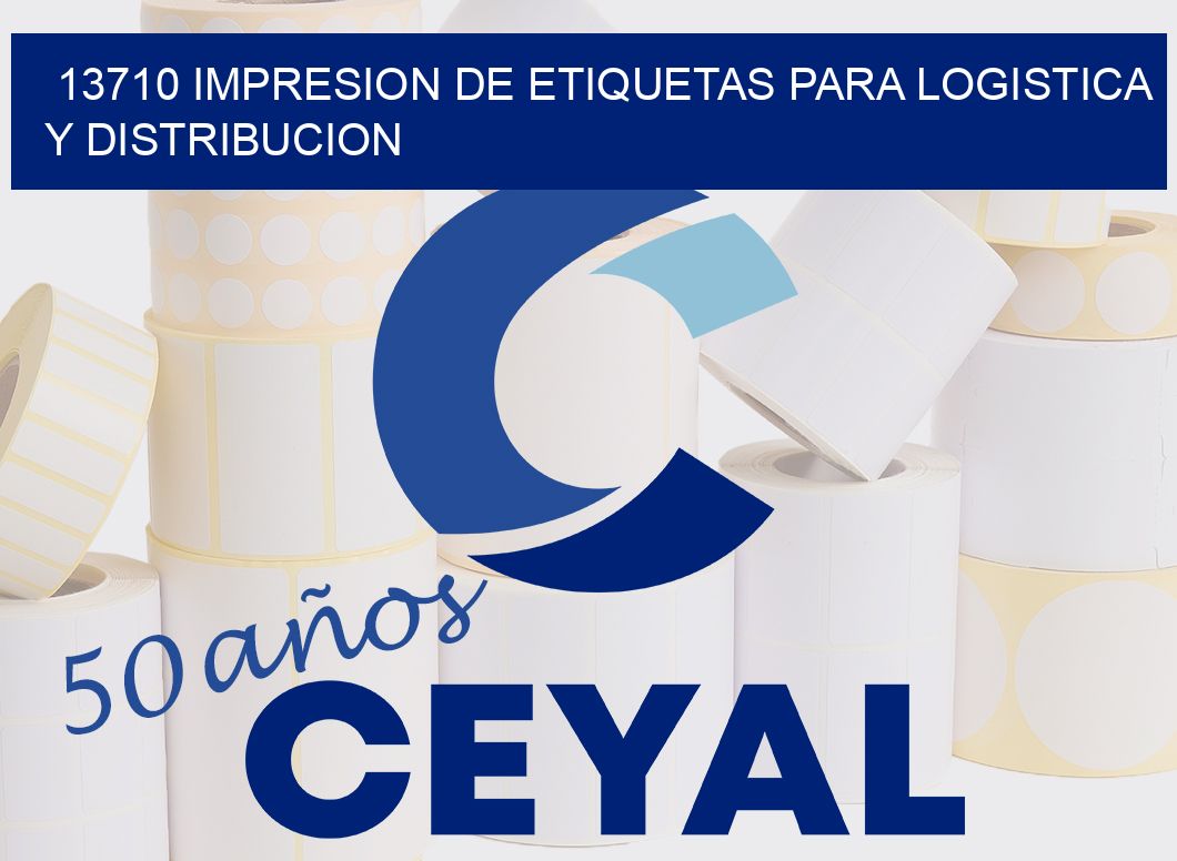 13710 IMPRESION DE ETIQUETAS PARA LOGISTICA Y DISTRIBUCION