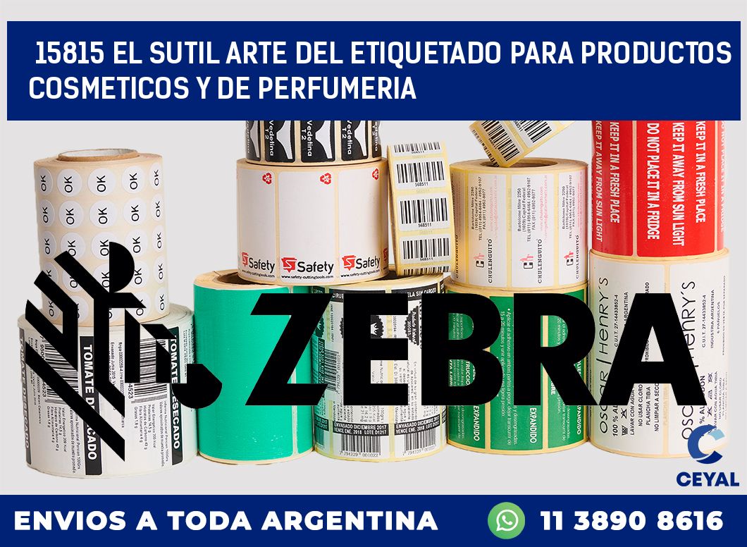 15815 EL SUTIL ARTE DEL ETIQUETADO PARA PRODUCTOS COSMETICOS Y DE PERFUMERIA