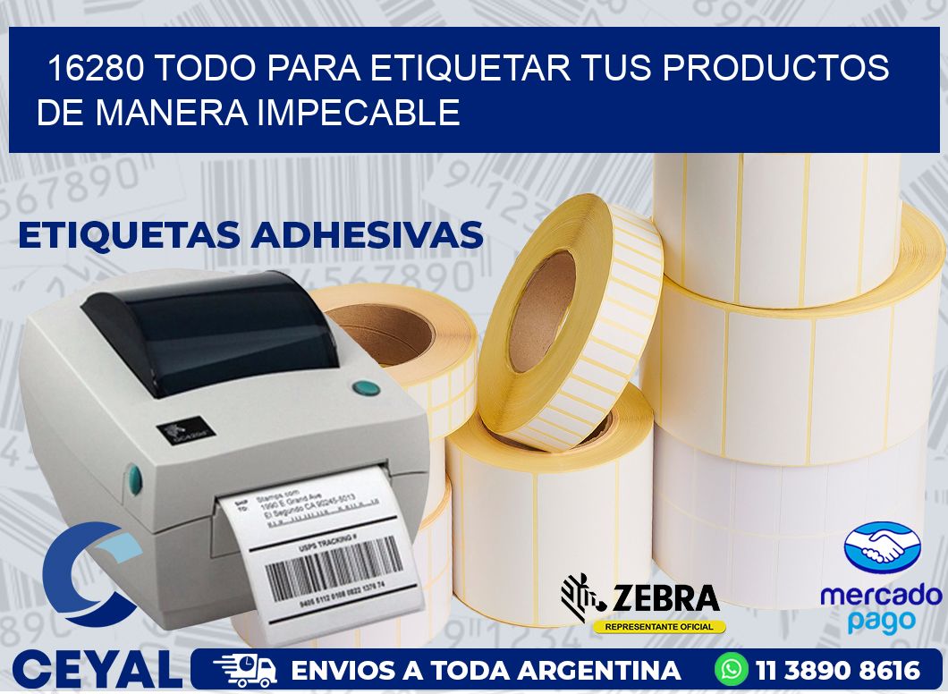 16280 TODO PARA ETIQUETAR TUS PRODUCTOS DE MANERA IMPECABLE