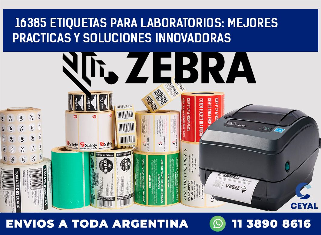 16385 ETIQUETAS PARA LABORATORIOS: MEJORES PRACTICAS Y SOLUCIONES INNOVADORAS