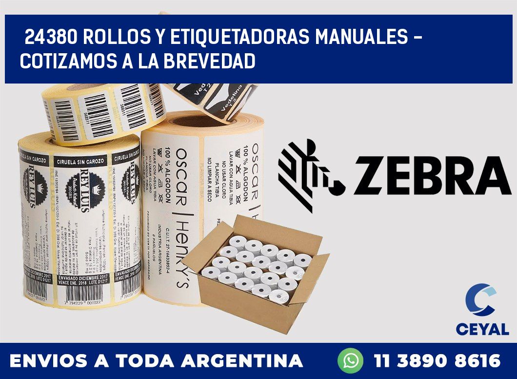 24380 ROLLOS Y ETIQUETADORAS MANUALES - COTIZAMOS A LA BREVEDAD