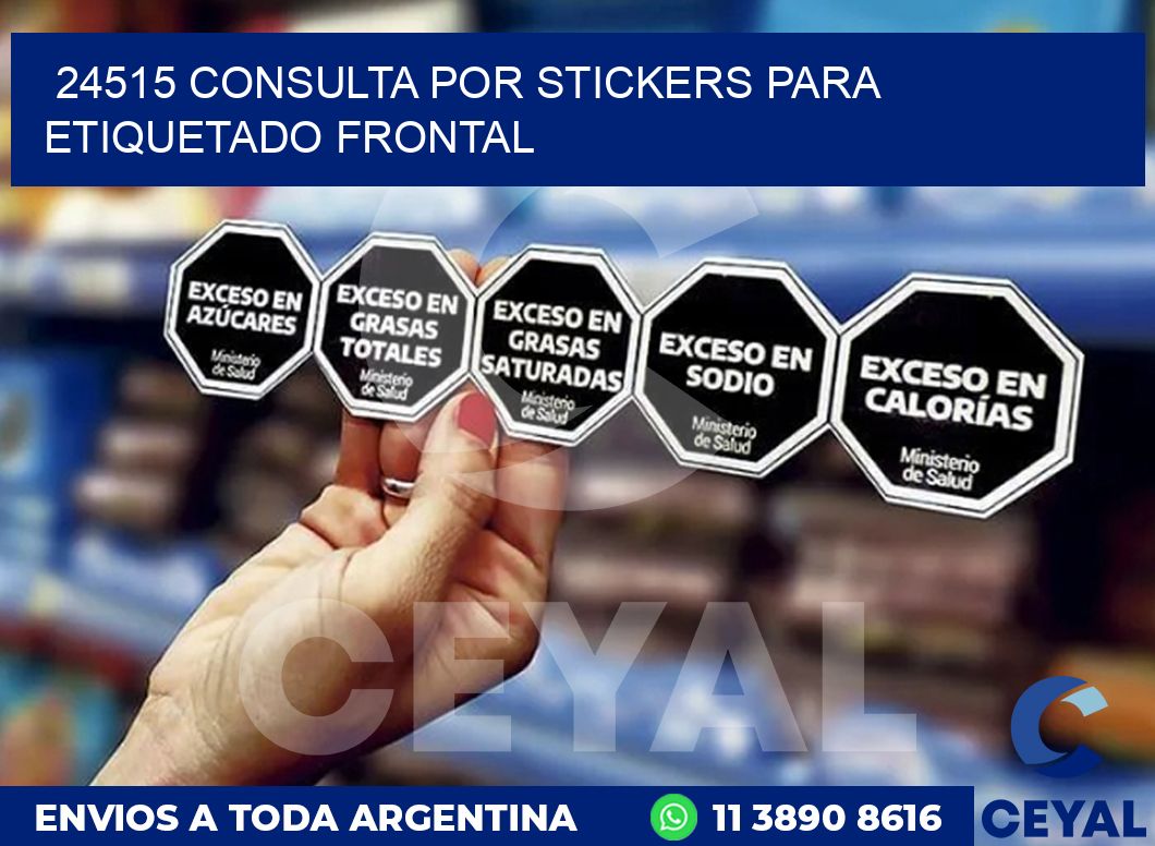 24515 CONSULTA POR STICKERS PARA ETIQUETADO FRONTAL