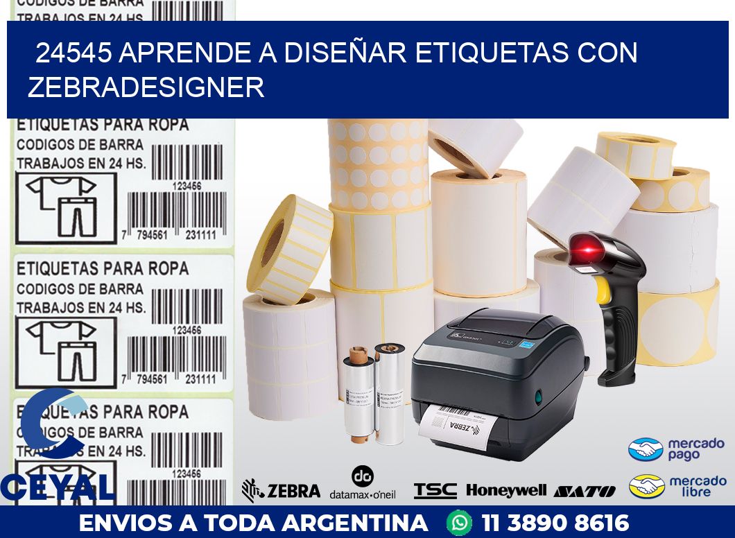 24545 APRENDE A DISEÑAR ETIQUETAS CON ZEBRADESIGNER