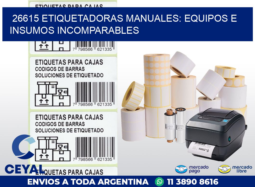 26615 ETIQUETADORAS MANUALES: EQUIPOS E INSUMOS INCOMPARABLES