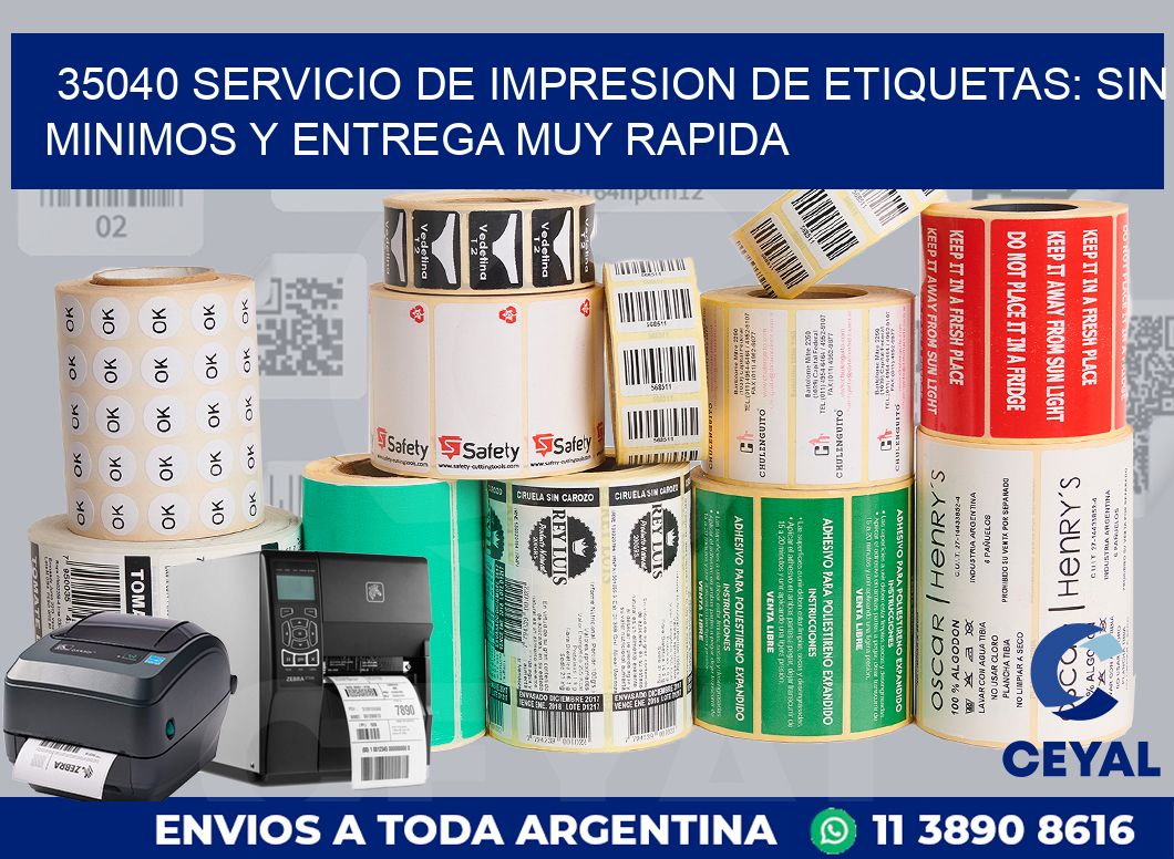 35040 SERVICIO DE IMPRESION DE ETIQUETAS: SIN MINIMOS Y ENTREGA MUY RAPIDA
