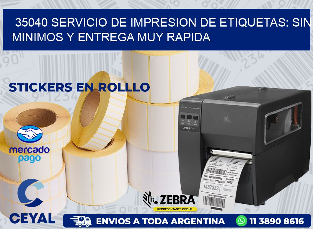 35040 SERVICIO DE IMPRESION DE ETIQUETAS: SIN MINIMOS Y ENTREGA MUY RAPIDA