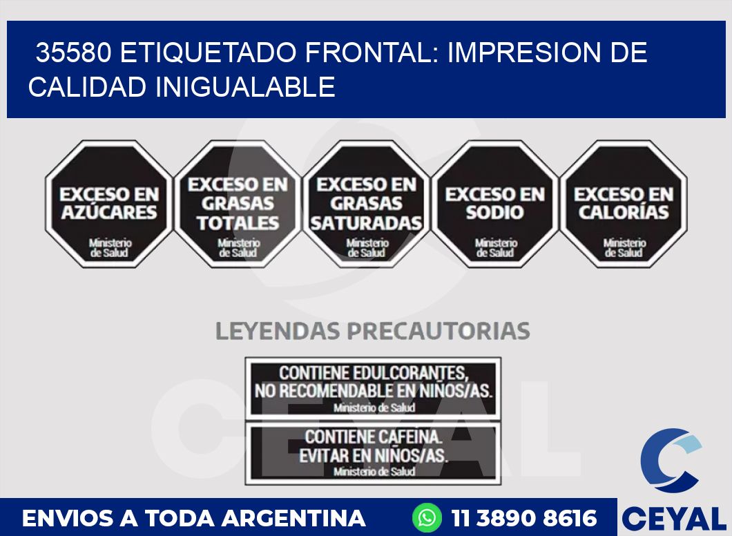 35580 ETIQUETADO FRONTAL: IMPRESION DE CALIDAD INIGUALABLE