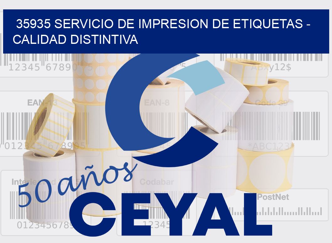 35935 SERVICIO DE IMPRESION DE ETIQUETAS – CALIDAD DISTINTIVA
