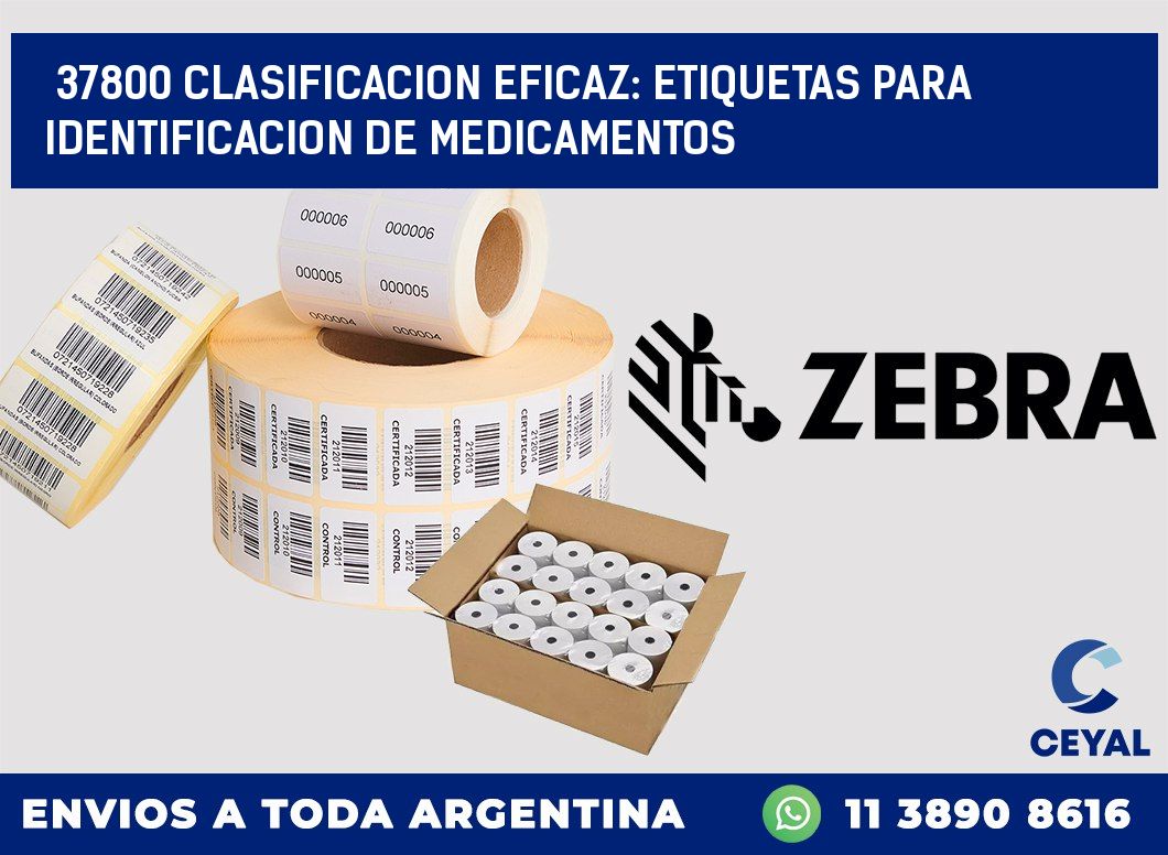 37800 CLASIFICACION EFICAZ: ETIQUETAS PARA IDENTIFICACION DE MEDICAMENTOS