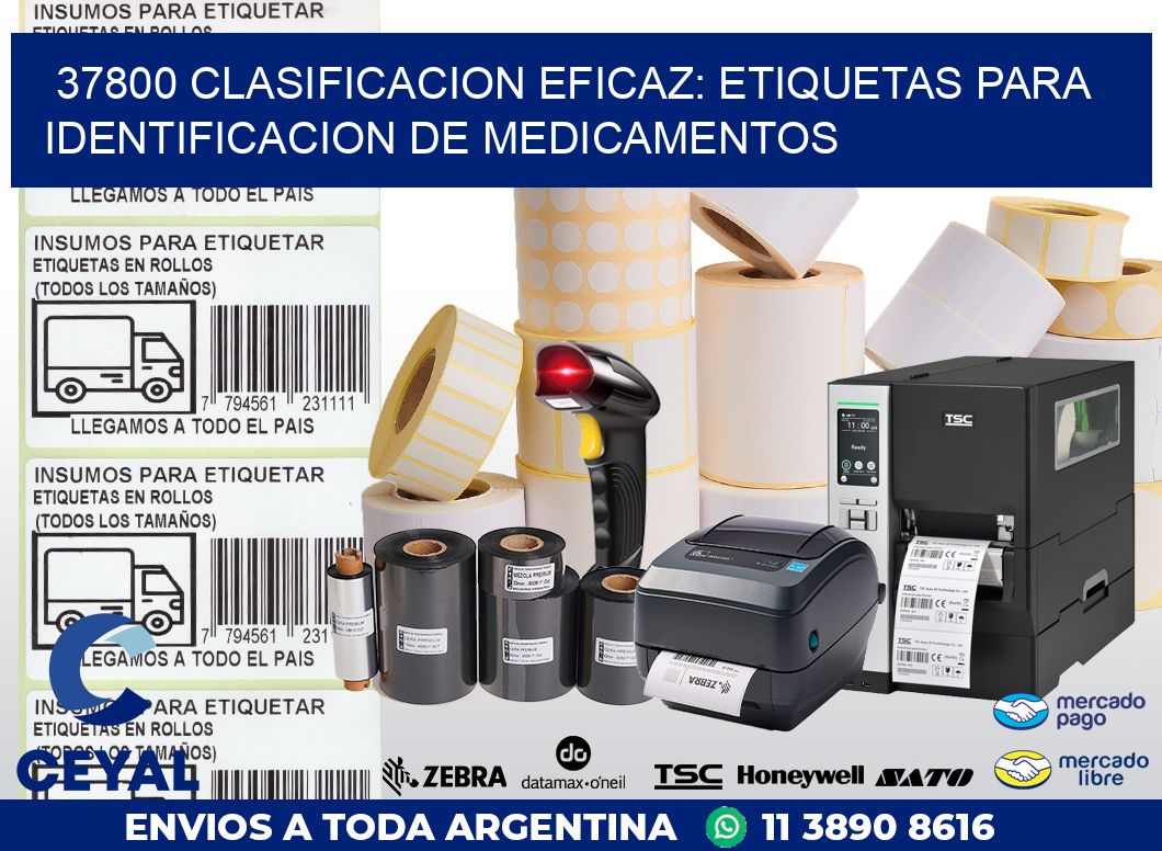 37800 CLASIFICACION EFICAZ: ETIQUETAS PARA IDENTIFICACION DE MEDICAMENTOS