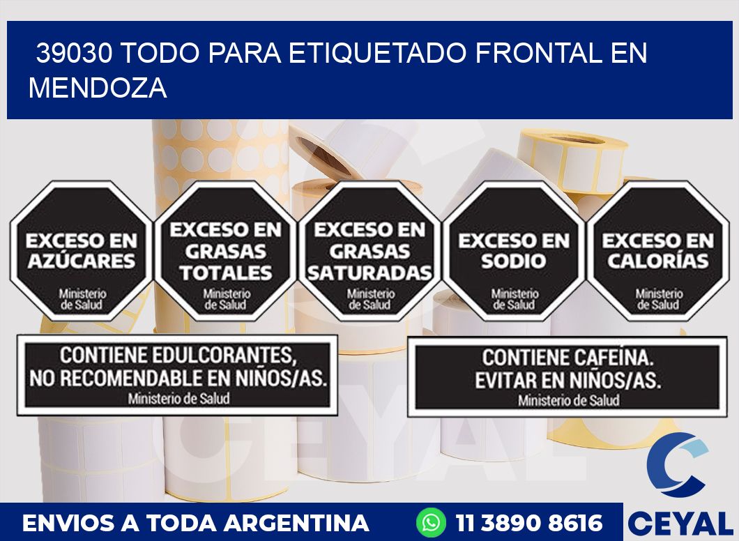 39030 TODO PARA ETIQUETADO FRONTAL EN MENDOZA