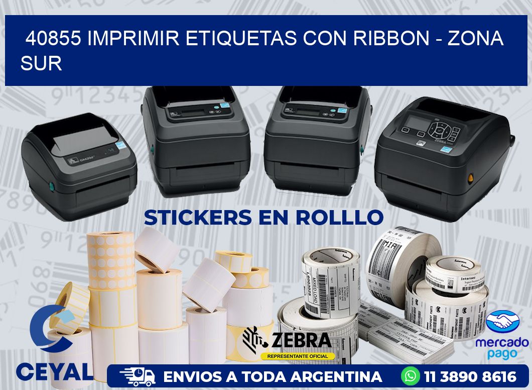 40855 IMPRIMIR ETIQUETAS CON RIBBON - ZONA SUR