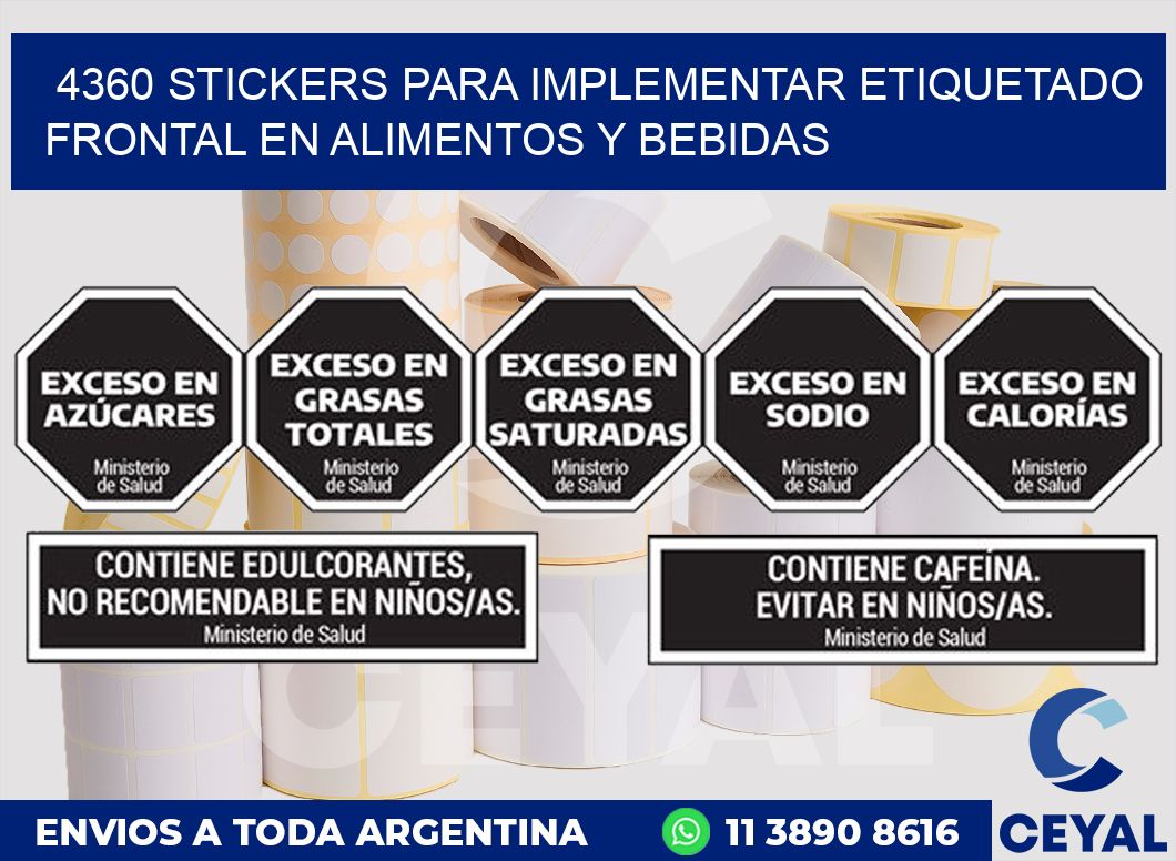 4360 STICKERS PARA IMPLEMENTAR ETIQUETADO FRONTAL EN ALIMENTOS Y BEBIDAS