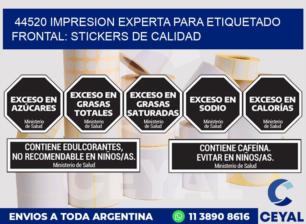 44520 IMPRESION EXPERTA PARA ETIQUETADO FRONTAL: STICKERS DE CALIDAD