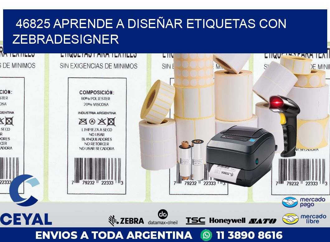 46825 APRENDE A DISEÑAR ETIQUETAS CON ZEBRADESIGNER