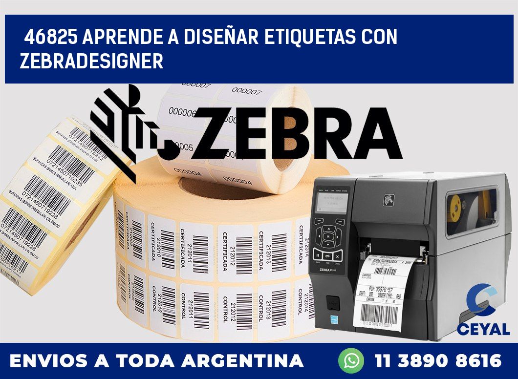 46825 APRENDE A DISEÑAR ETIQUETAS CON ZEBRADESIGNER