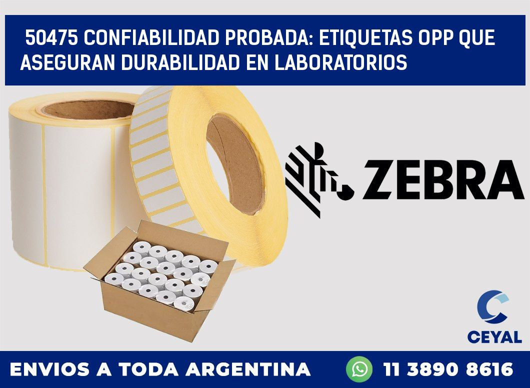 50475 CONFIABILIDAD PROBADA: ETIQUETAS OPP QUE ASEGURAN DURABILIDAD EN LABORATORIOS