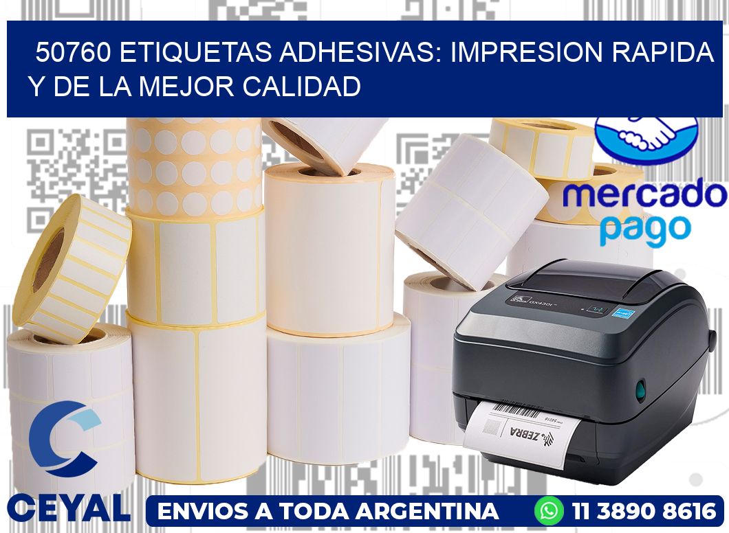 50760 ETIQUETAS ADHESIVAS: IMPRESION RAPIDA Y DE LA MEJOR CALIDAD