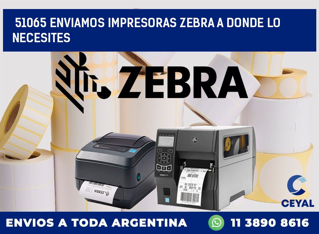 51065 ENVIAMOS IMPRESORAS ZEBRA A DONDE LO NECESITES
