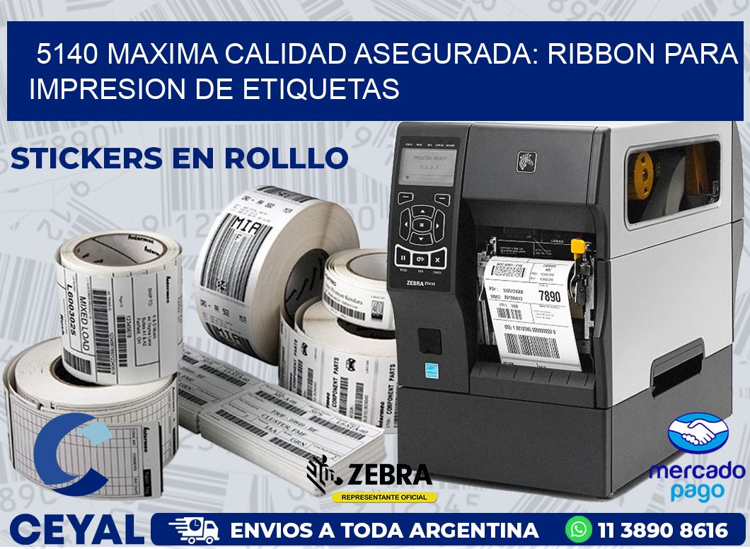 5140 MAXIMA CALIDAD ASEGURADA: RIBBON PARA IMPRESION DE ETIQUETAS