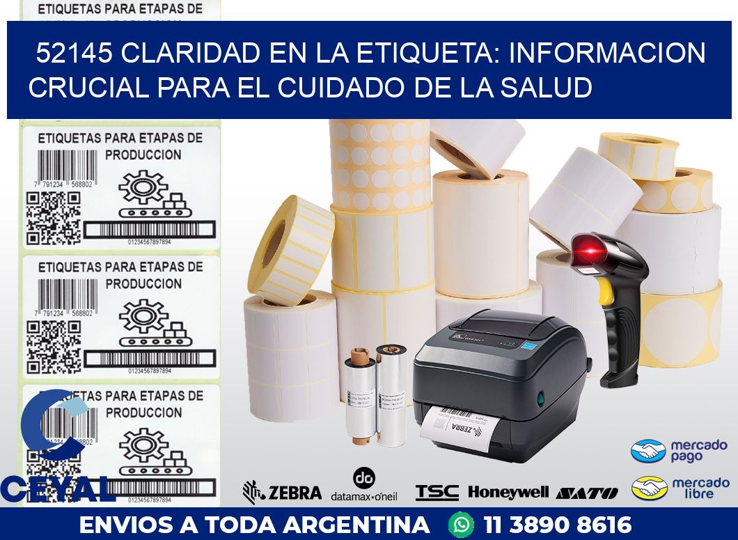 52145 CLARIDAD EN LA ETIQUETA: INFORMACION CRUCIAL PARA EL CUIDADO DE LA SALUD