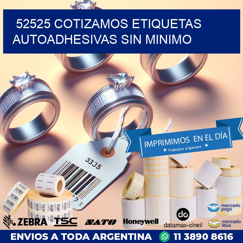 52525 COTIZAMOS ETIQUETAS AUTOADHESIVAS SIN MINIMO